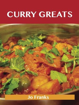 cover image of Curry Greats: Delicious Curry Recipes, The Top 43 Curry Recipes